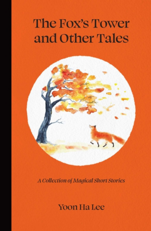 Fox's Tower and Other Tales: A Collection of Magical Short Stories
