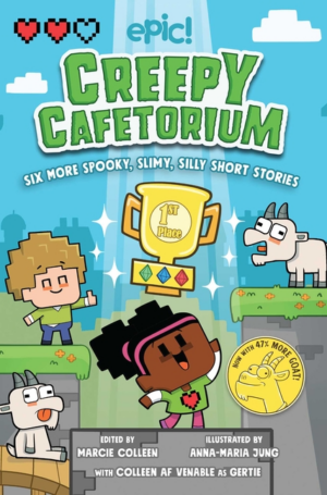 Creepy Cafetorium: Six More Spooky, Slimy, Silly Short Stories: Vo