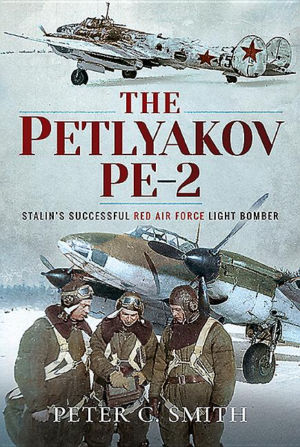 Petlyakov Pe-2: Stalin's Successful Red Air Force Light Bomber