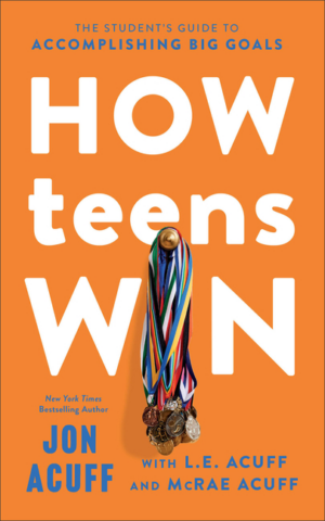 How Teens Win: Student's Guide to Accomplishing Big Goals