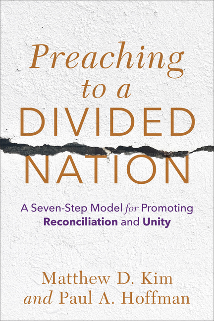 Preaching to a Divided Nation: A Seven-Step Model for Promoting Re