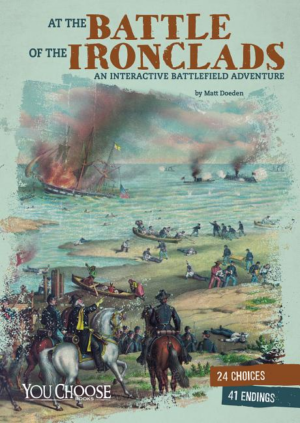 At the Battle of the Ironclads: An Interactive Battlefield Adventu