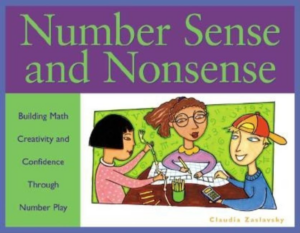 Number Sense and Nonsense : Building Math Creativity and Confidenc