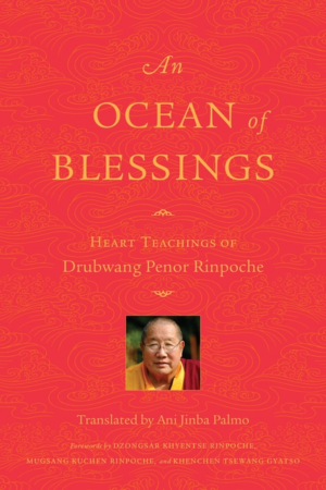 Ocean of Blessings : Heart Teachings of Drubwang Penor Rinpoche