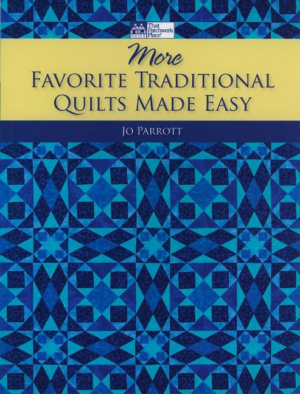 More Favorite Traditional Quilts Made Easy