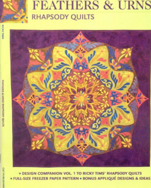 Feathers and Urns : Rhapsody Quilts: Design Companion Vol. 1 to Ri