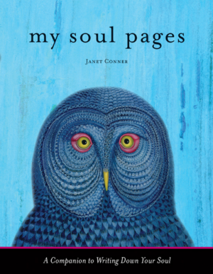 My Soul Pages: A Companion to Writing Down Your Soul (Spiritual Aw