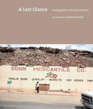 Last Glance: Trading Posts of the Four Corners