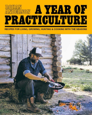Year Of Practiculture: Recipes For Living