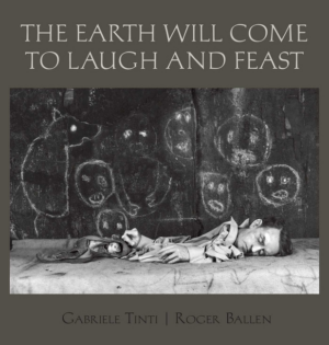 Earth Will Come To Laugh And Feast (English and Italian Edition)