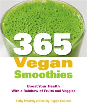 365 Vegan Smoothies: Boost Your Health with a Rainbow of Fruits an