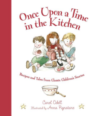 Once Upon a Time in the Kitchen: Recipes and Tales from Classic Ch