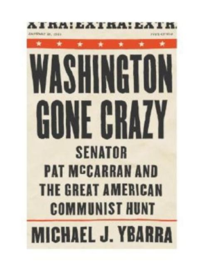 Washington Gone Crazy : Senator Pat McCarran and the Great America