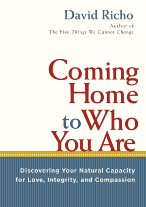 Coming Home to Who You Are: Discovering Your Natural Capacity for