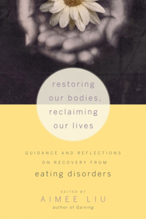 Restoring Our Bodies, Reclaiming Our Lives: Guidance and Reflectio