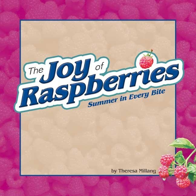 Joy of Raspberries Summer in Every Bite