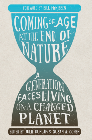 Coming of Age at the End of Nature: A Generation Faces Living on a