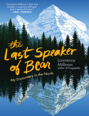 Last Speaker of Bear: My Encounters in the North