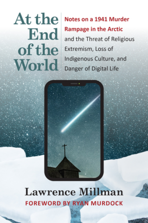 At the End of the World: Notes on a 1941 Murder Rampage in the Arc
