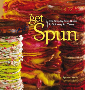 Get Spun : The Step-by-Step Guide to Spinning Art Yarns