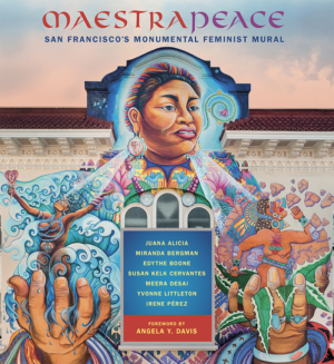 Maestrapeace : the San Francisco Women's Building Mural