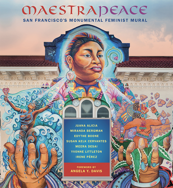 Maestrapeace : the San Francisco Women's Building Mural