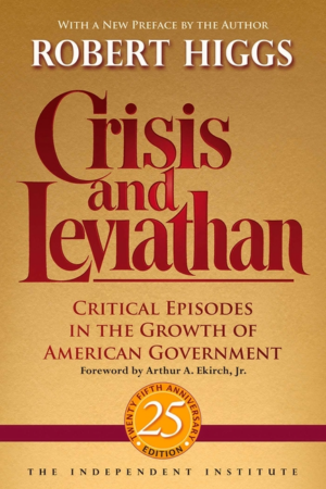 Crisis and Leviathan: Critical Episodes in the Growth of American