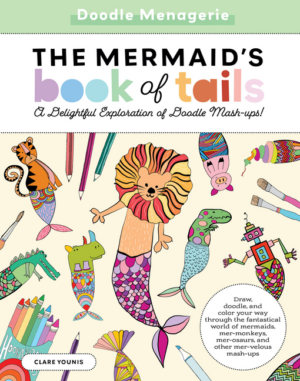 Doodle Menagerie: The Mermaid's Book of Tails: Draw, Doodle, and C