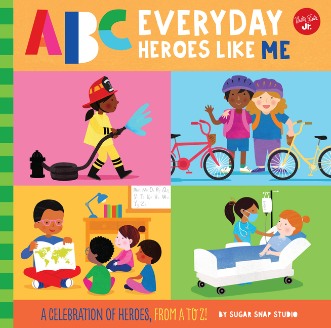 ABC for Me: ABC Everyday Heroes Like Me: A Celebration of Heroes,