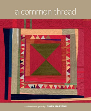 Common Thread : A Collection of Quilts