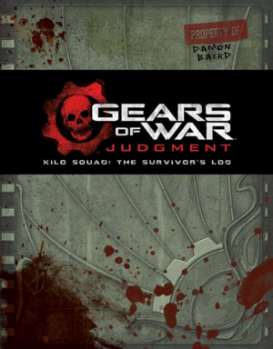 Gears of War : Judgment: Kilo Squad: the Survivor's Log