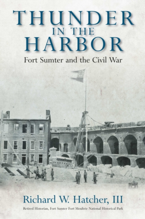 Thunder in the Harbor: Fort Sumter and the Civil War