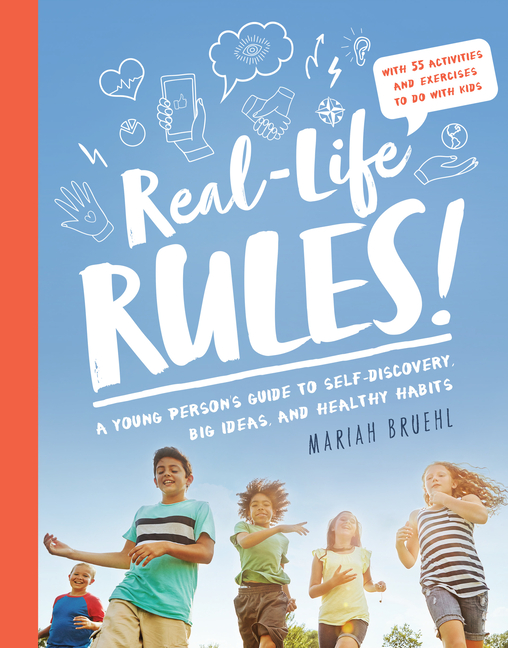 Real-Life Rules: Young Person's Guide to Self-Discovery, Big Ideas