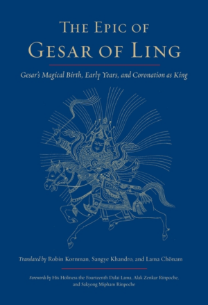Epic of Gesar of Ling : Gesar's Magical Birth, Early Years, and Co