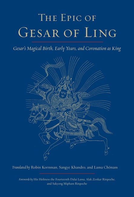 Epic of Gesar of Ling : Gesar's Magical Birth, Early Years, and Co