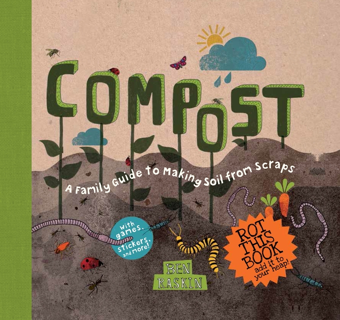 Compost: Family Guide to Making Soil from Scraps