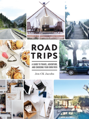 Road Trips: Guide to Travel, Adventure, and Choosing Your Own Path