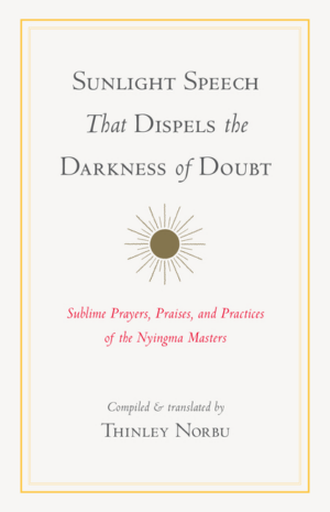 Sunlight Speech That Dispels the Darkness of Doubt: Sublime Prayer