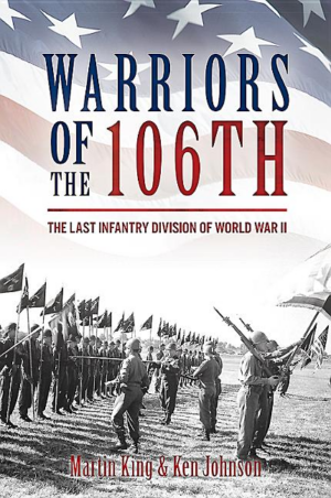 Warriors of the 106th : The Last Infantry Division of World War II