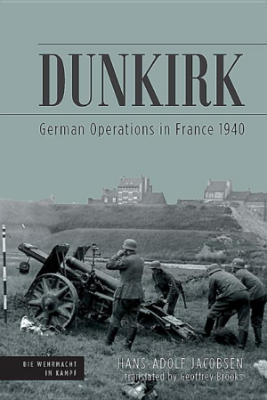 Dunkirk : German Operations in France 1940