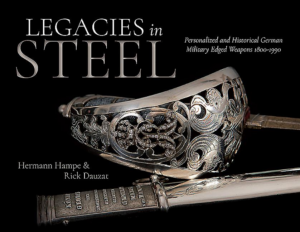 Legacies in Steel : Personalized and Historical German Military Ed