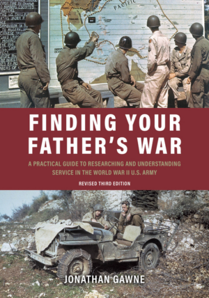 Finding Your Father's War: A Practical Guide to Researching and Un
