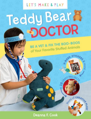 Teddy Bear Doctor: a Let's Make  Play Book: Be a Vet  Fix the Boo-