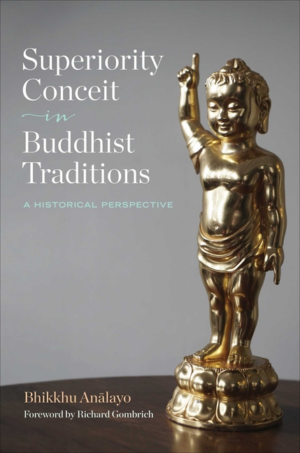 Superiority Conceit in Buddhist Traditions: Historical Perspective