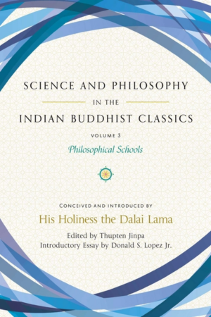Science and Philosophy in the Indian Buddhist Classics, Vol. 3: Ph