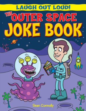 Laugh Out Loud The Outer Space Joke Book