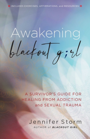 Awakening Blackout Girl : Survivor's Guide for Healing from Addict