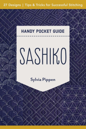 Sashiko Handy Pocket Guide: 27 Designs, Tips & Tricks for Successf