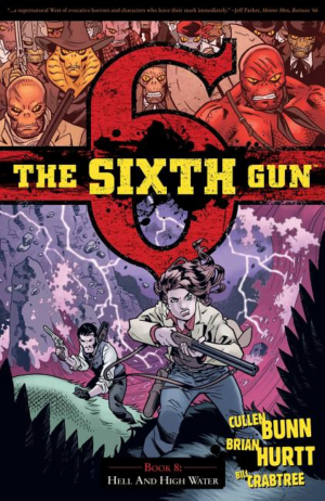 Sixth Gun Vol. 8: Hell and High Water