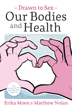 Drawn to Sex Vol. 2 : Our Bodies and Health